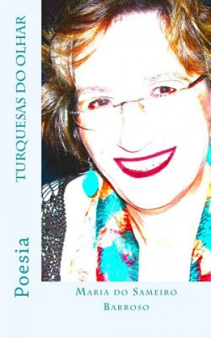 Kniha Turquesas do olhar: Poesia Maria Do Sameiro Barroso