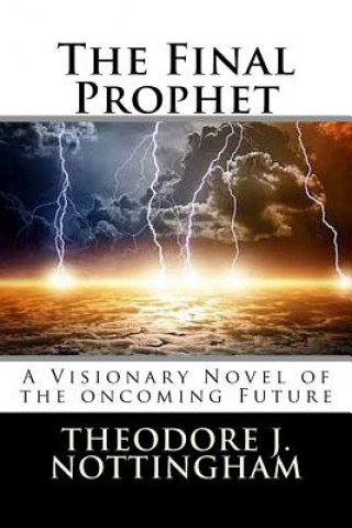 Knjiga The Final Prophet Theodore J Nottingham