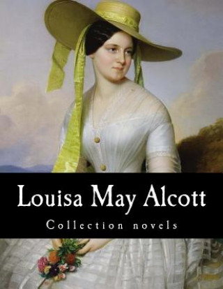 Книга Louisa May Alcott, Collection novels Louisa May Alcott