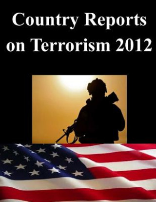 Knjiga Country Reports on Terrorism 2012 United States Department of State Bureau