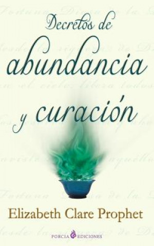 Book Decretos de abundancia y curacion Elizabeth Clare Prophet