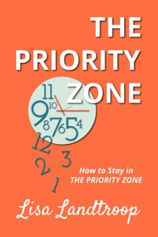 Książka How to Stay in The Priority Zone Lisa Landtroop