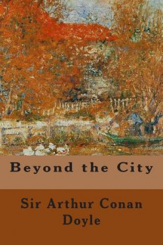 Książka Beyond the City Sir Arthur Conan Doyle