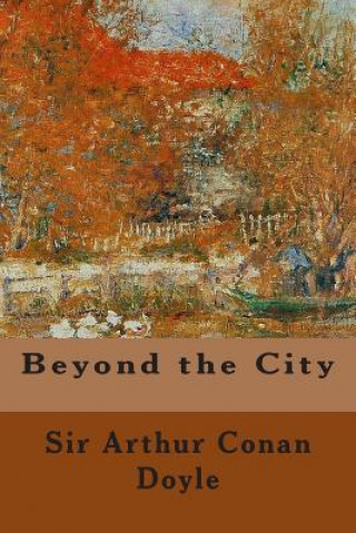 Kniha Beyond the City Sir Arthur Conan Doyle