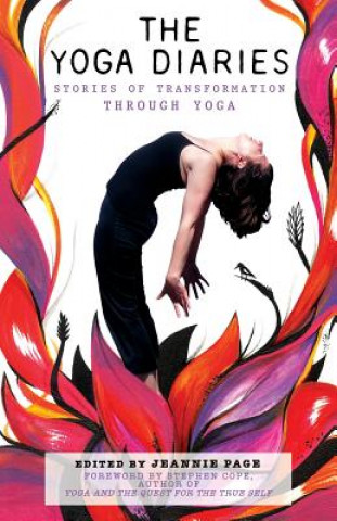 Könyv The Yoga Diaries: Stories of Transformation Through Yoga Jeannie Page