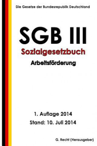 Livre SGB III - Sozialgesetzbuch - Arbeitsförderung G Recht