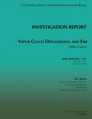 Βιβλίο Investigation Report Vapor Cloud Deflagration and Fire U S Chemical Safet Investigation Board