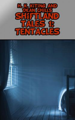 Könyv Shiftland Tales Volume 1: Tentacles: Gay Shapeshifter Erotica Dean Chills