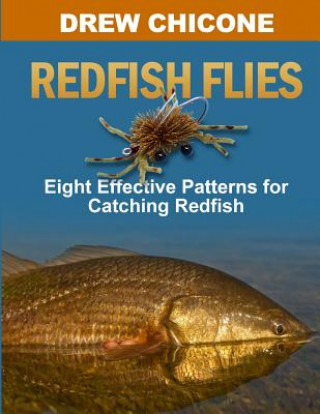 Książka Redfish Flies: Eight Effective Patterns for Catching Redfish Drew Chicone