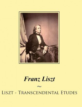 Kniha Liszt - Transcendental Etudes Franz Liszt