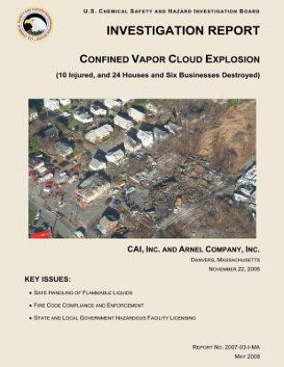 Książka Investigation Report: Confined Vapor Cloud Explosion U S Chemical Safet Investigation Board