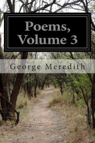 Kniha Poems, Volume 3 George Meredith