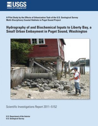 Libro Hydrography of and Biogeochemical Inputs to Liberty Bay, a Small Urban Embayment in Puget Sound, Washington Renee K Takesue