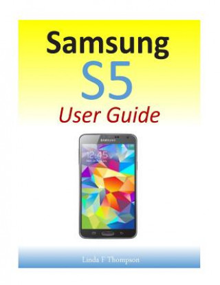 Kniha Samsung S5 User Guide Linda F Thompson