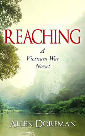 Kniha Reaching: A Vietnam War Novel 