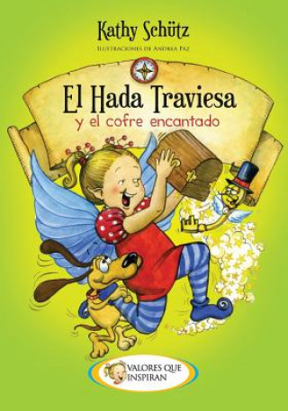 Libro El hada traviesa y el cofre encantado Kathy Schuetz