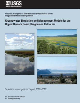 Buch Groundwater Simulation and Management Models for the Upper Klamath Basin, Oregon and California Marshall W Gannett