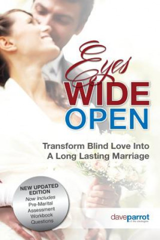 Książka Eyes Wide Open: Transforming Blind Love into a Long-Lasting Marriage Dave Parrot