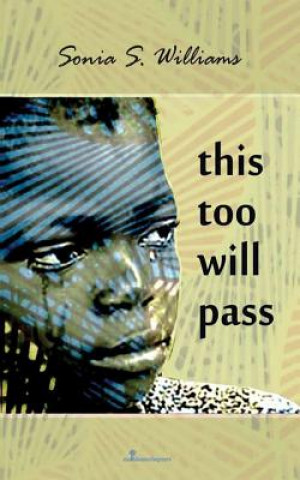 Knjiga This Too Will Pass Sonia S Williams