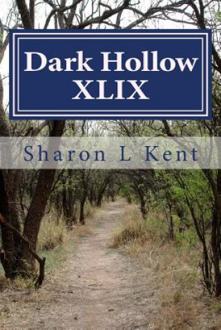 Carte Dark Hollow XLIX Sharon L Kent