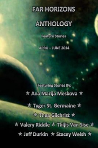 Buch Far Horizons Anthology 1: Feature Stories from April-June2014 Ana Marija Meskova