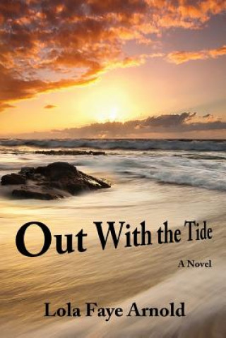 Книга Out With the Tide Lola Faye Arnold