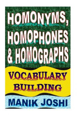 Carte Homonyms, Homophones and Homographs MR Manik Joshi