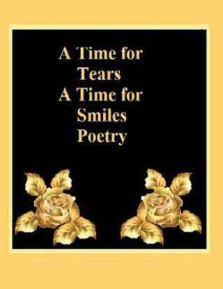 Книга A Time For Tears A Time For Smiles Poetry Ligia Wahya Isdzanii