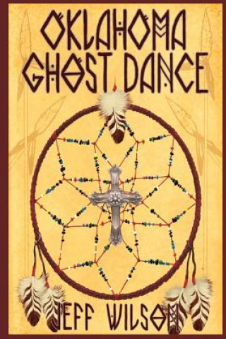 Libro Oklahoma Ghost Dance Jeff Wilson