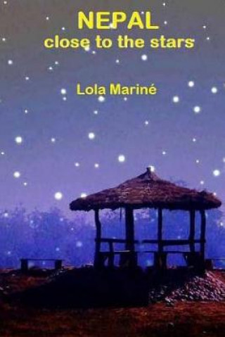 Kniha Nepal, close to the stars Lola Marine