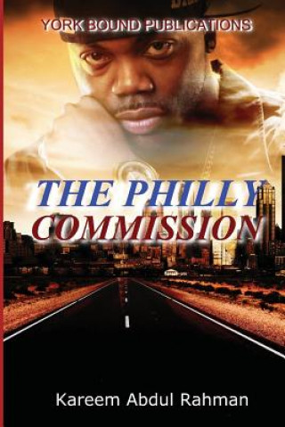 Knjiga The Philly Commission Kareem Abdul Rahman
