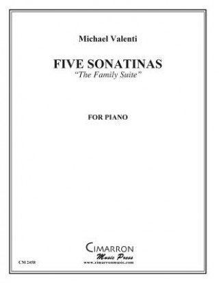 Knjiga Five Sonatinas for Piano: The Family Suite Michael Valenti