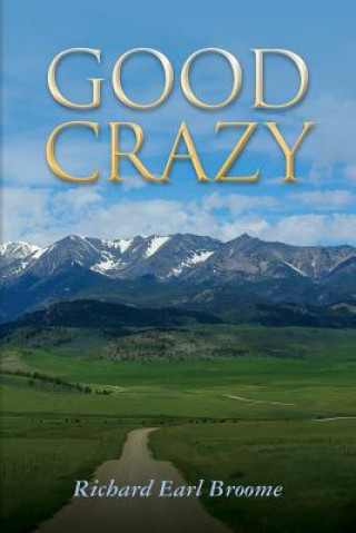 Knjiga Good Crazy Richard Earl Broome