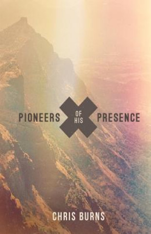 Carte Pioneers of His Presence Chris Burns