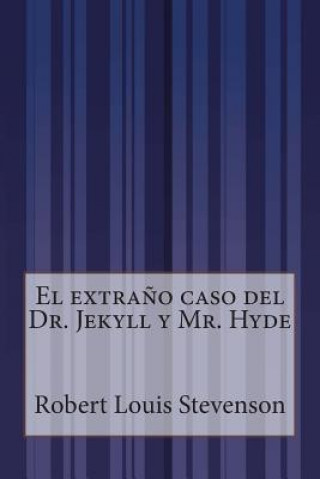 Kniha El extra?o caso del Dr. Jekyll y Mr. Hyde Robert Louis Stevenson