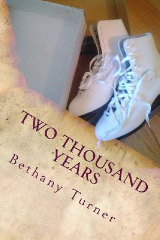 Könyv Two Thousand Years: Abigail Phelps, Book Three Bethany Turner