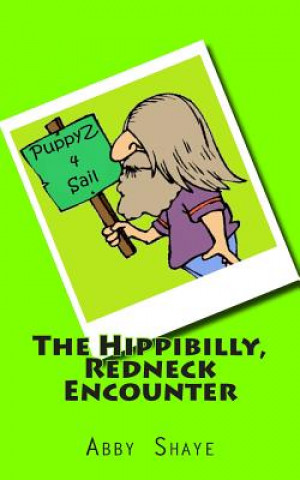 Könyv The Hippibilly, Redneck Encounter Abby Shaye