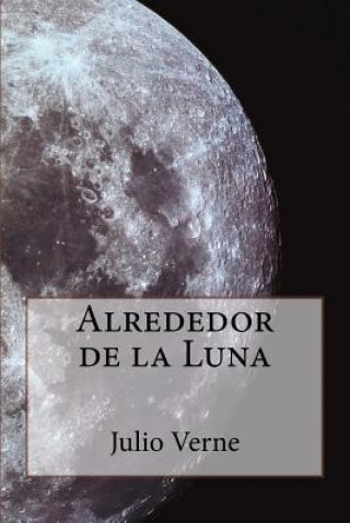 Könyv Alrededor de la Luna Julio Verne