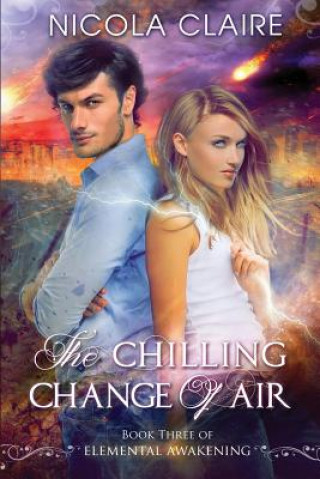 Книга The Chilling Change Of Air (Elemental Awakening, Book 3) Nicola Claire