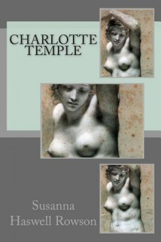 Knjiga Charlotte Temple Susanna Haswell Rowson
