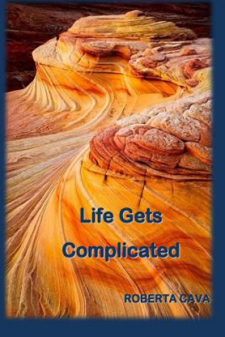 Kniha Life Gets Complicated Roberta Cava