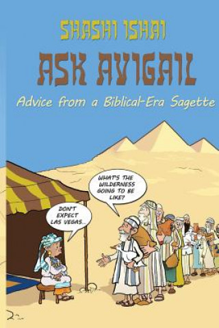 Kniha Ask Avigail: Advice From A Biblical Era Sagette Shashi Ishai