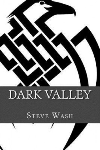 Kniha Dark Valley MR Steve Wash