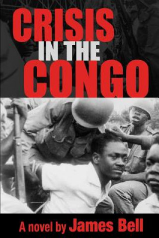 Książka Crisis in the Congo James Bell