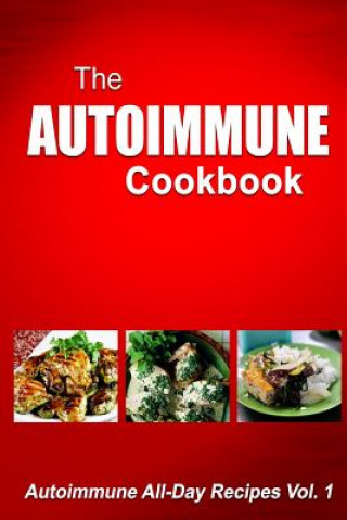 Книга Autoimmune Cookbook - Autoimmune All-Day Recipes Vol. 2: Autoimmune All-Day Recipes Vol. 2 Melissa Groves