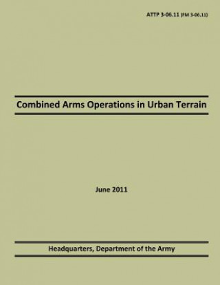 Kniha Combined Arms Operations in Urban Terrain: 2011 Department Of the Army