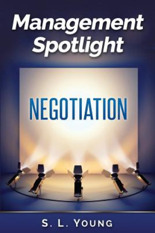 Kniha Management Spotlight: Negotiation S L Young