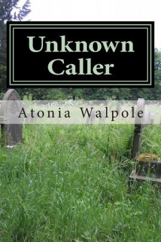 Carte Unknown Caller Atonia Dee Walpole