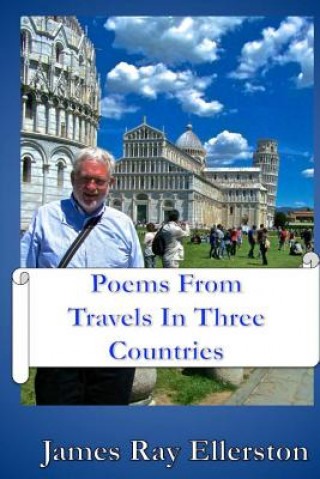 Knjiga Poems From Travels In Three Countries: A Collection James R Ellerston