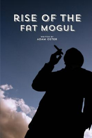 Könyv Rise of the Fat Mogul Adam Oster